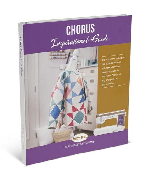 Baby Lock Anthem Baby Lock CHORUS Inspirational Guide – Aurora Sewing Center