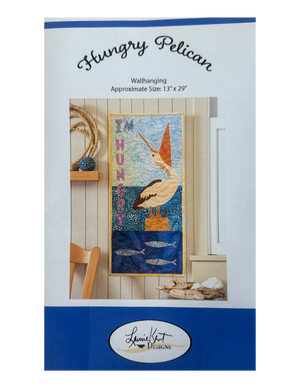 Hungry Pelican - Laurie Kent Sewing Pattern