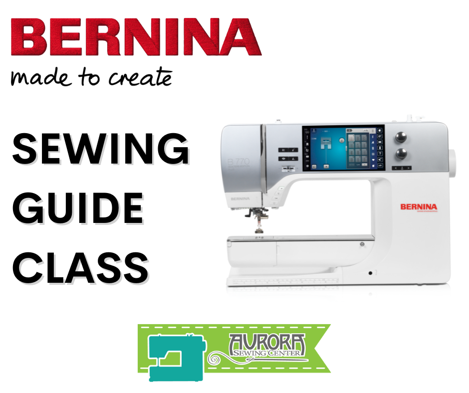 Victor- MGC Bernina Sewing 570, 590, 7 & 8-SERIES Guide Class (2.10.24 –  Aurora Sewing Center