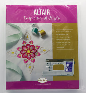 Baby Lock ALTAIR Inspirational Guide