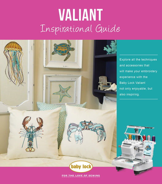Baby Lock Valiant Inspirational Guide Aurora Sewing Center